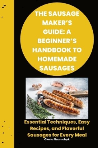 Cover of The Sausage Maker's Guide