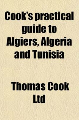 Cover of Cook's Practical Guide to Algiers, Algeria and Tunisia