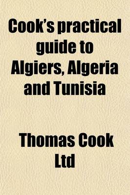 Book cover for Cook's Practical Guide to Algiers, Algeria and Tunisia