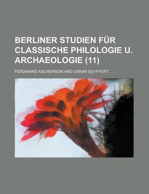 Book cover for Berliner Studien Fur Classische Philologie U. Archaeologie (11)