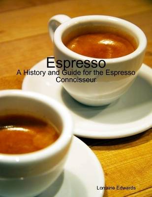 Book cover for Espresso: A History and Guide for the Espresso Connoisseur