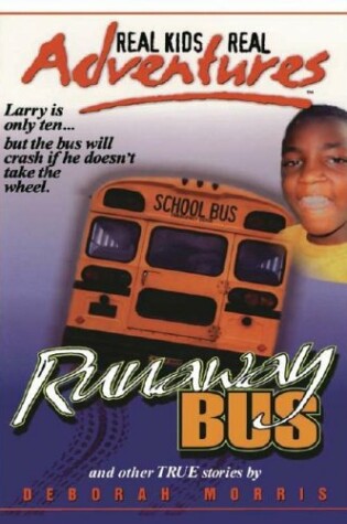 Cover of The Runaway Bus and Other True Stories