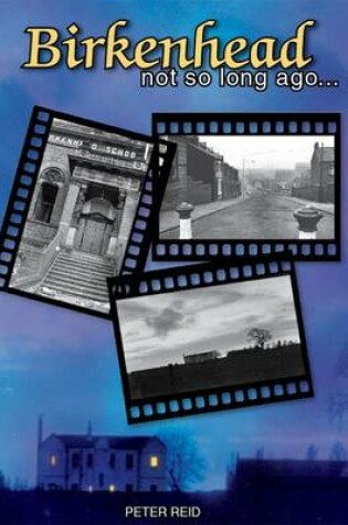 Cover of Birkenhead Not So Long Ago