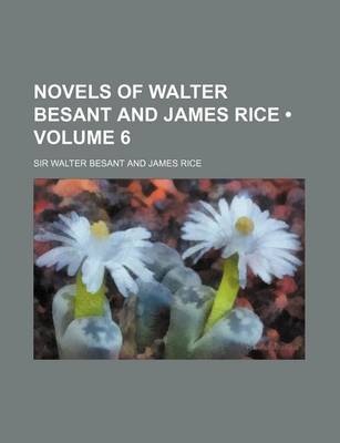 Book cover for Novels of Walter Besant and James Rice (Volume 6 )