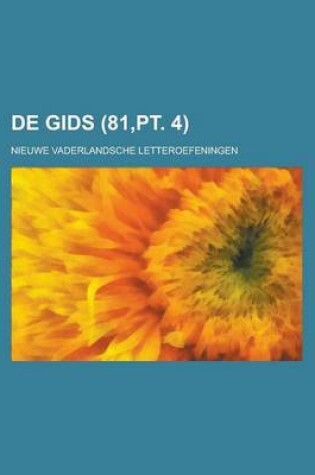 Cover of de Gids; Nieuwe Vaderlandsche Letteroefeningen (81, PT. 4)