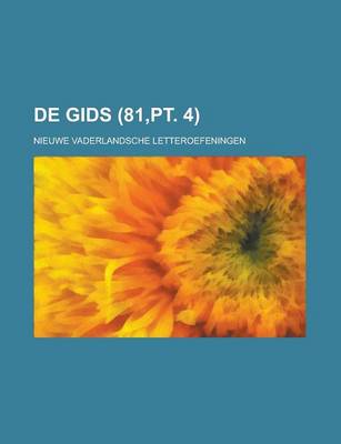 Book cover for de Gids; Nieuwe Vaderlandsche Letteroefeningen (81, PT. 4)