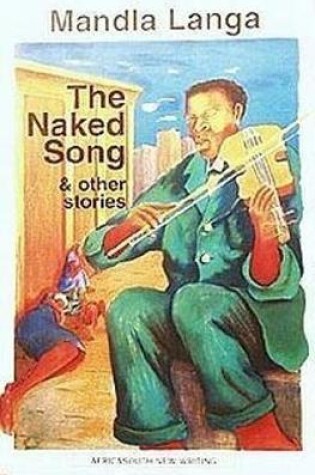 Cover of The Naked Song and Other Stories
