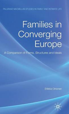 Book cover for Families in Converging Europe: A Comparison of Forms, Structures and Ideals