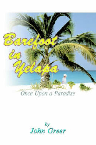 Cover of Barefoot in Yelapa, Once Upon a Paradise