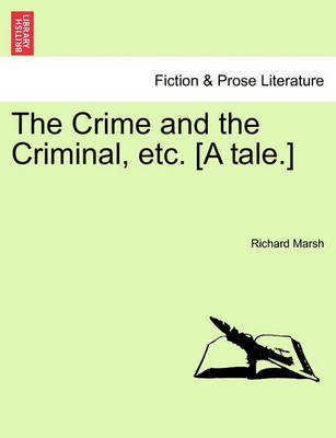 Book cover for The Crime and the Criminal, Etc. [A Tale.]