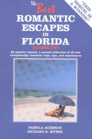 Cover of The Best Romantic Escapes in Florida, Volume Two