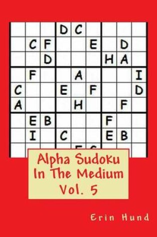 Cover of Alpha Sudoku In The Medium Vol. 5