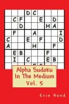 Book cover for Alpha Sudoku In The Medium Vol. 5