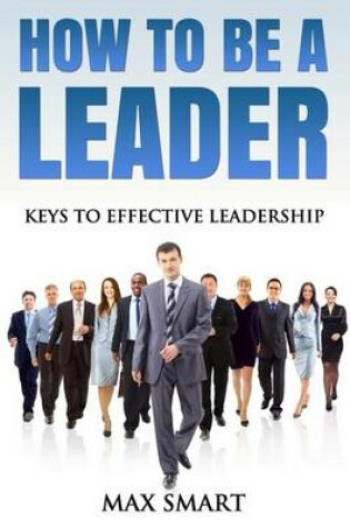 Cover of How To Be A Leader
