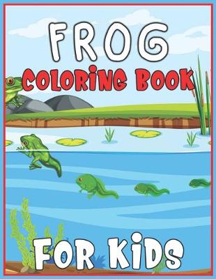 Book cover for Frog Coloring Book for Kids