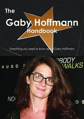 Book cover for The Gaby Hoffmann Handbook - Everything You Need to Know about Gaby Hoffmann