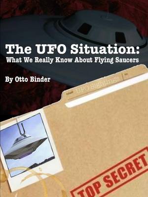 Book cover for The UFO Situation: What We Really Know About Flying Saucers