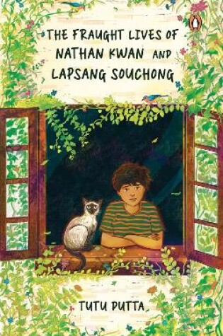 Cover of The Fraught Lives of Nathan Kwan and Lapsang Souchong