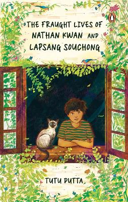 Cover of The Fraught Lives of Nathan Kwan and Lapsang Souchong