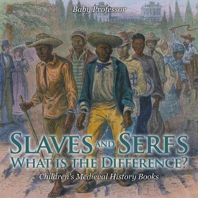 Cover of Slaves and Serfs