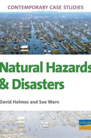 Cover of AS/A2 Geography Contemporary Case Studies: Natural Hazards & Disasters