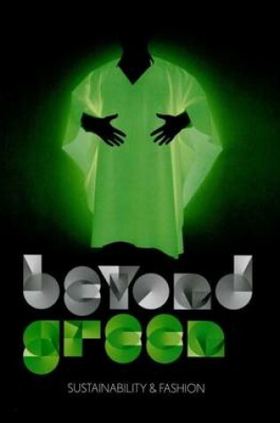 Cover of Beyond Green - Sustainability and Fashion