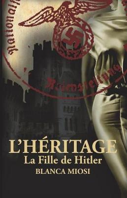 Book cover for L'Héritage - La Fille de Hitler