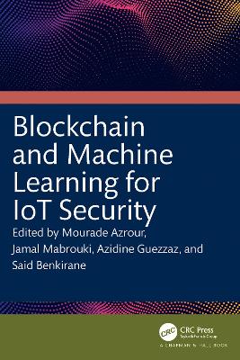 Book cover for Blockchain and Machine Learning for IoT Security