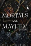 Book cover for Mortals and Mayhem Book One