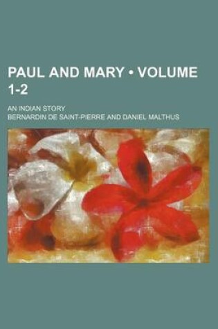 Cover of Paul and Mary (Volume 1-2); An Indian Story