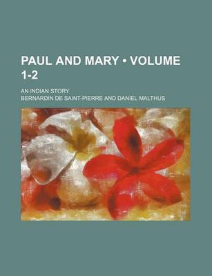 Book cover for Paul and Mary (Volume 1-2); An Indian Story