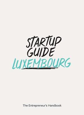 Book cover for Startup Guide Luxembourg