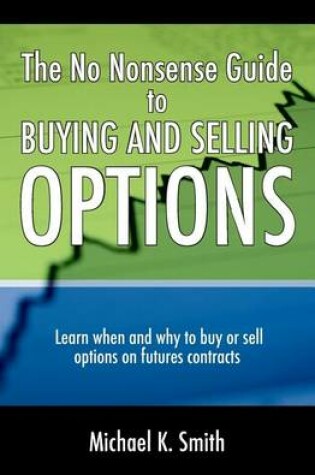 Cover of The No Nonsense Guide to Buying and Selling Options