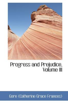 Book cover for Progress and Prejudice, Volume III