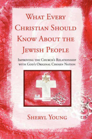 Cover of What Every Christian Should Know about the Jewish People