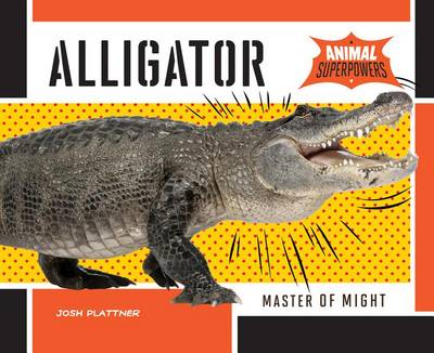 Cover of Alligator: Master of Might