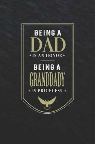 Cover of Being A Dad Is An Honor Being A Granddady Is Priceless