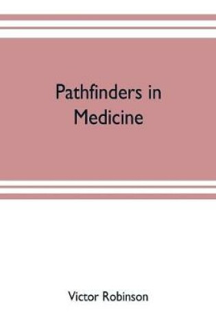Cover of Pathfinders in medicine