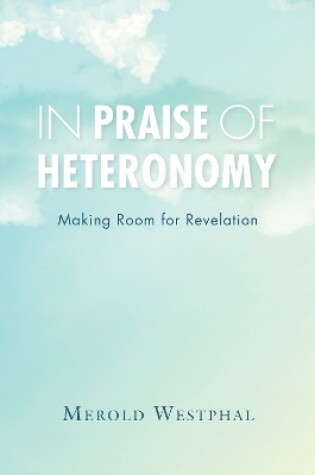 Cover of In Praise of Heteronomy