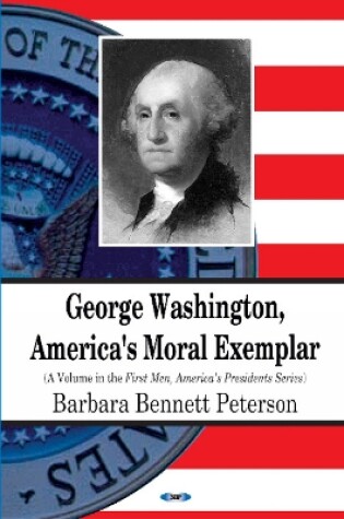 Cover of George Washington, America's Moral Exemplar