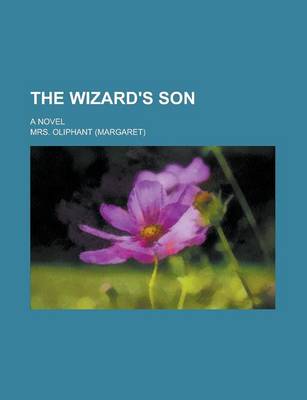 Book cover for The Wizard's Son; A Novel