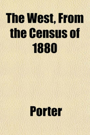 Cover of The West, from the Census of 1880