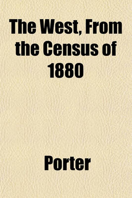 Book cover for The West, from the Census of 1880