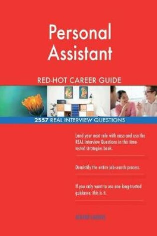 Cover of Personal Assistant RED-HOT Career Guide; 2557 REAL Interview Questions