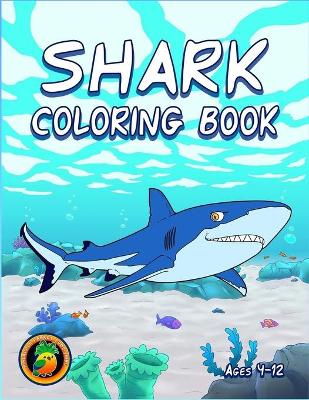 Book cover for Shark Coloring Book Ages 4-12