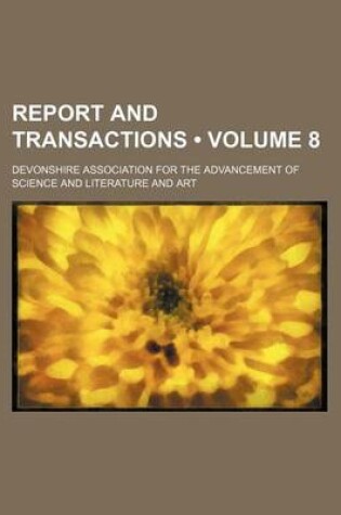 Cover of Report and Transactions (Volume 8)