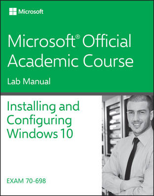 Book cover for 70-698 Installing and Configuring Windows 10 Lab Manual