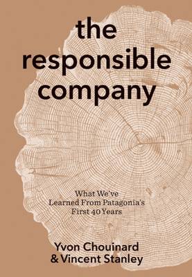 Book cover for The Responsible Company: What We've Learned from Patagonia's First 40 Years