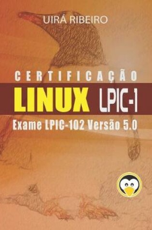 Cover of Certificação Linux Lpic 102