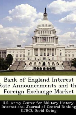 Cover of Bank of England Interest Rate Announcements and the Foreign Exchange Market